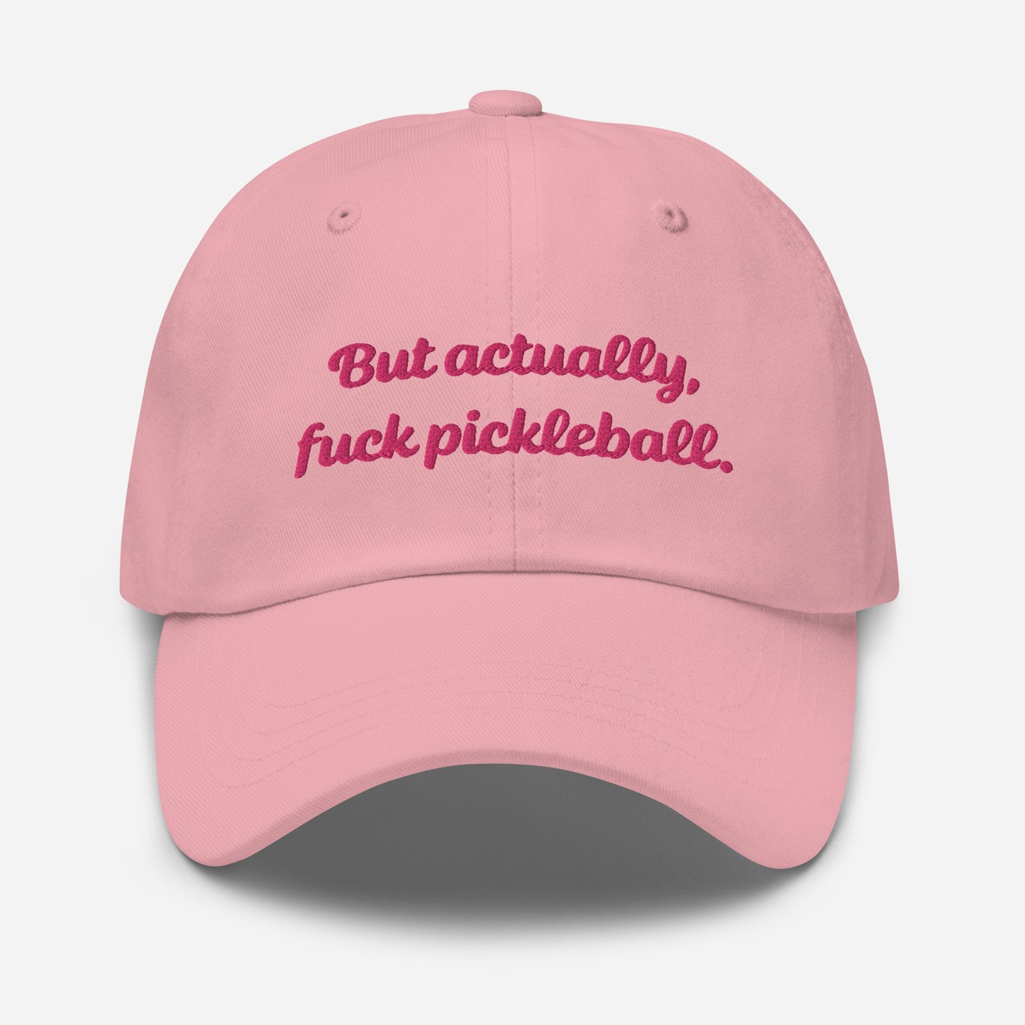 "But actually, f*ck pickleball" Hat